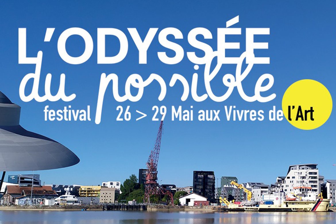 Quartier Bordeaux Maritime : Festival L'Odyssée du Possible du 26 au 29 mai