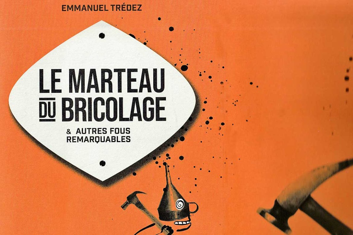 Le Marteau du Bricolage d'Emmanuel Trédez