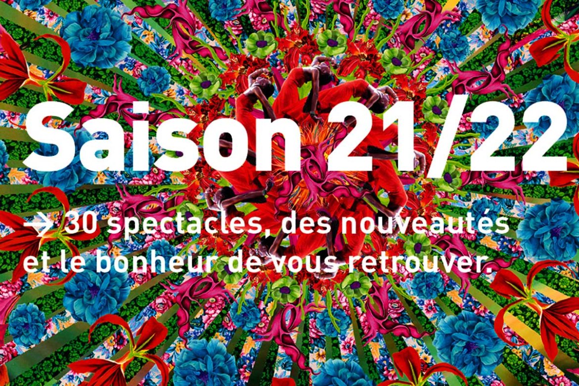 La rentrée théâtrale 2021-2022 … Nos scènes vivantes … Enfin !